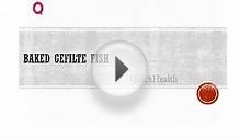 Baked Gefilte Fish - Seafood Recipes - Health channel